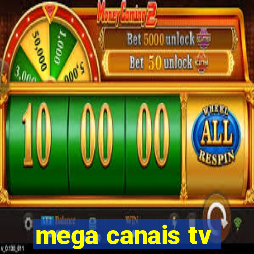 mega canais tv